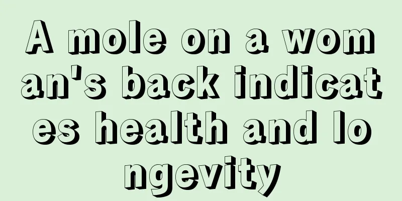A mole on a woman's back indicates health and longevity