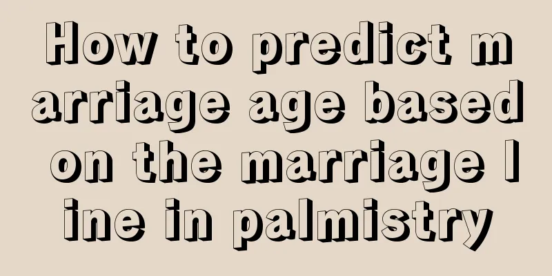 How to predict marriage age based on the marriage line in palmistry
