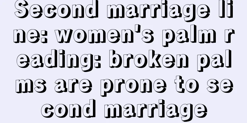 Second marriage line: women's palm reading: broken palms are prone to second marriage