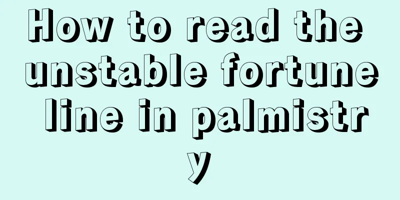 How to read the unstable fortune line in palmistry