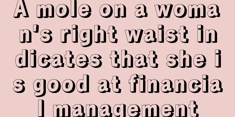 A mole on a woman's right waist indicates that she is good at financial management