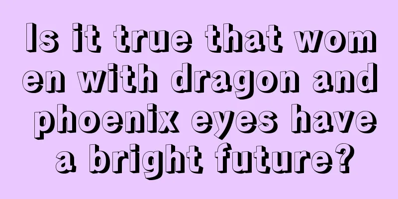 Is it true that women with dragon and phoenix eyes have a bright future?