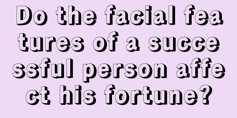 Do the facial features of a successful person affect his fortune?