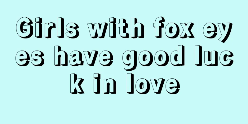 Girls with fox eyes have good luck in love