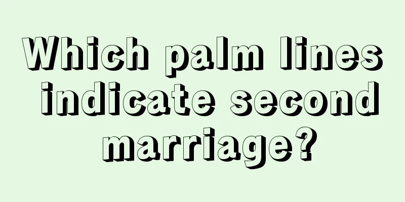 Which palm lines indicate second marriage?