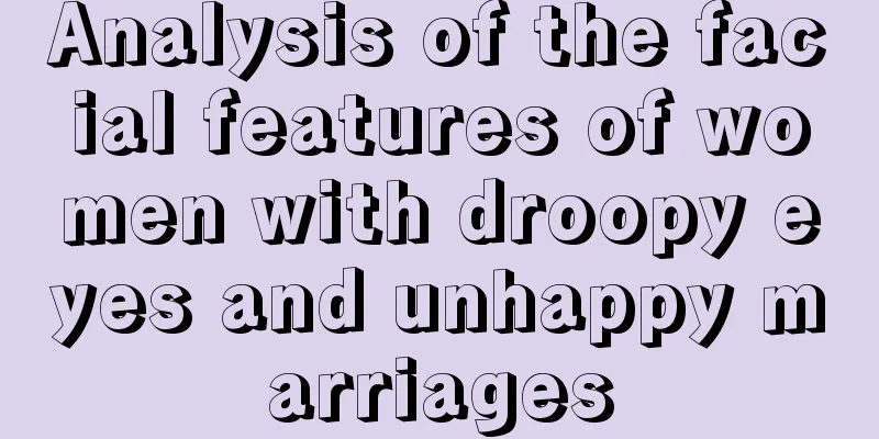 Analysis of the facial features of women with droopy eyes and unhappy marriages