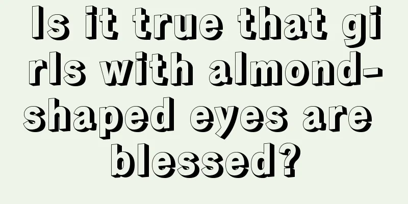 Is it true that girls with almond-shaped eyes are blessed?