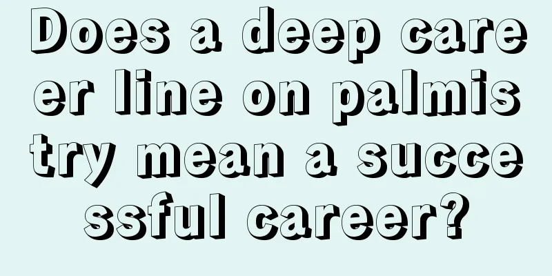 Does a deep career line on palmistry mean a successful career?