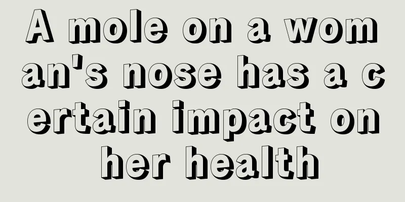 A mole on a woman's nose has a certain impact on her health