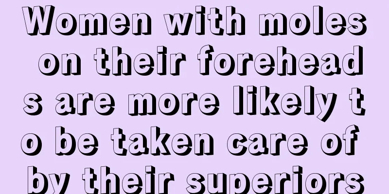 Women with moles on their foreheads are more likely to be taken care of by their superiors