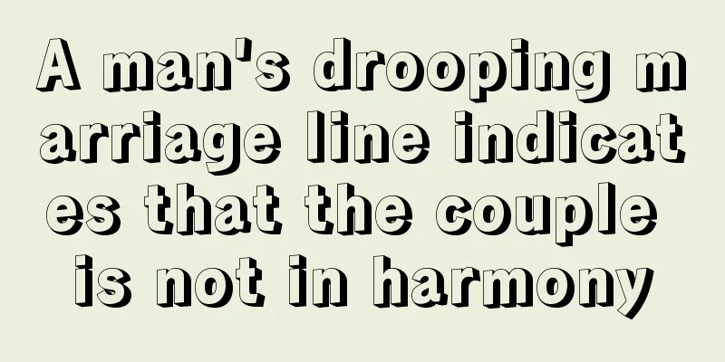 A man's drooping marriage line indicates that the couple is not in harmony