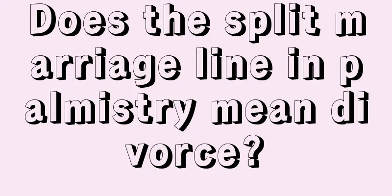 Does the split marriage line in palmistry mean divorce?