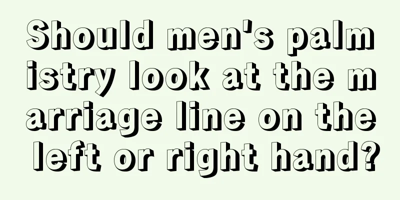 Should men's palmistry look at the marriage line on the left or right hand?