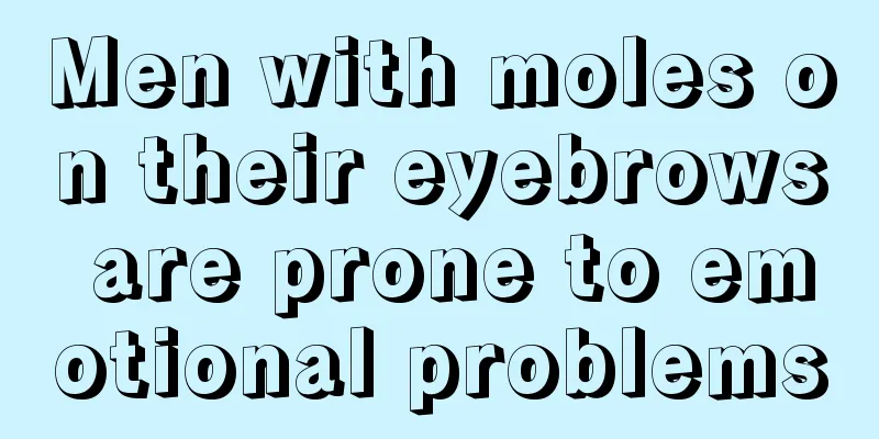 Men with moles on their eyebrows are prone to emotional problems