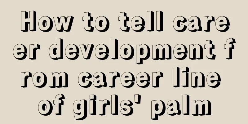 How to tell career development from career line of girls' palm
