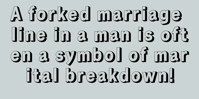 A forked marriage line in a man is often a symbol of marital breakdown!