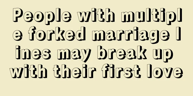 People with multiple forked marriage lines may break up with their first love