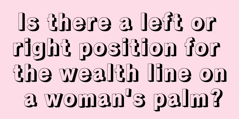 Is there a left or right position for the wealth line on a woman's palm?