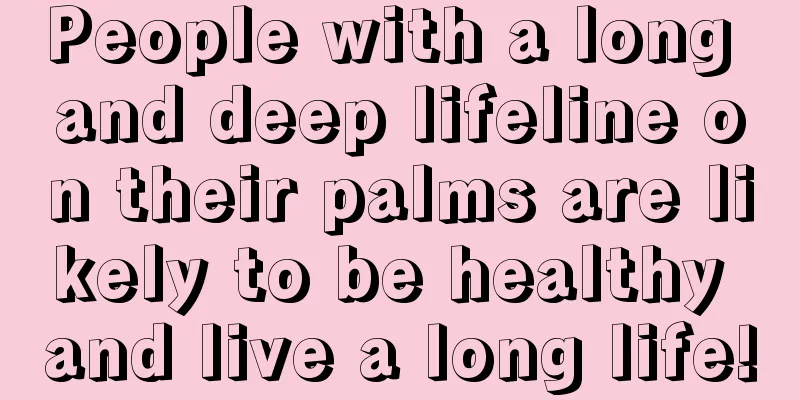 People with a long and deep lifeline on their palms are likely to be healthy and live a long life!