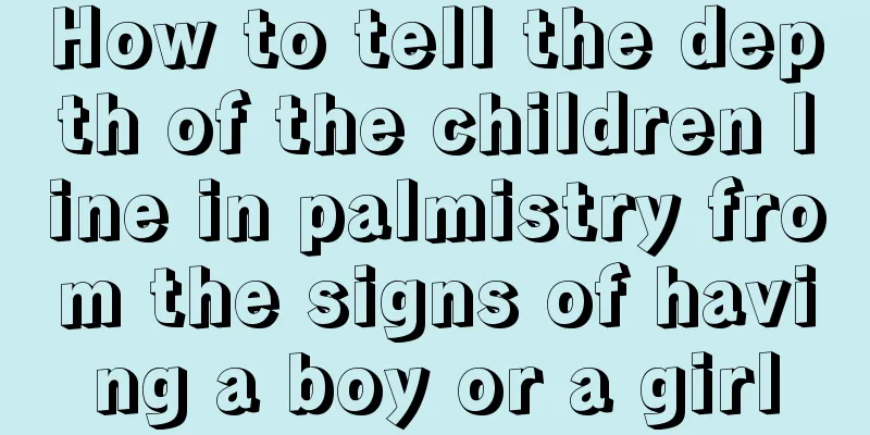 How to tell the depth of the children line in palmistry from the signs of having a boy or a girl