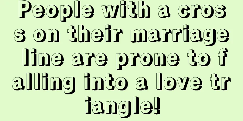 People with a cross on their marriage line are prone to falling into a love triangle!