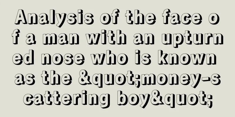 Analysis of the face of a man with an upturned nose who is known as the "money-scattering boy"