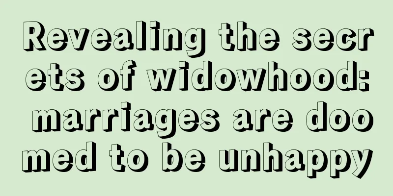 Revealing the secrets of widowhood: marriages are doomed to be unhappy