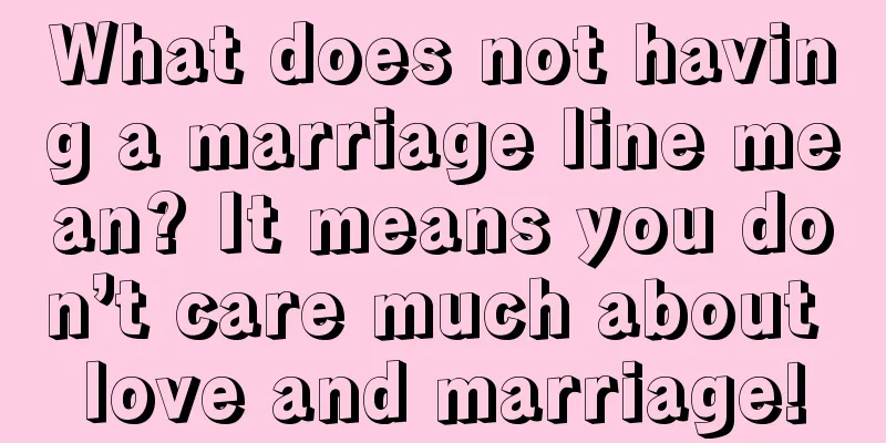 What does not having a marriage line mean? It means you don’t care much about love and marriage!