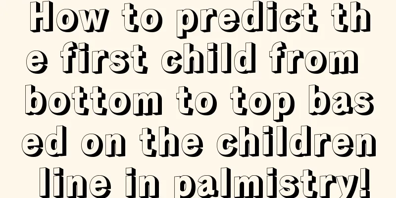 How to predict the first child from bottom to top based on the children line in palmistry!