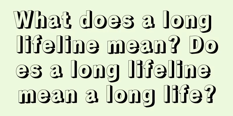 What does a long lifeline mean? Does a long lifeline mean a long life?