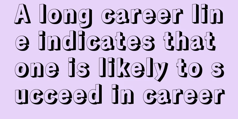 A long career line indicates that one is likely to succeed in career