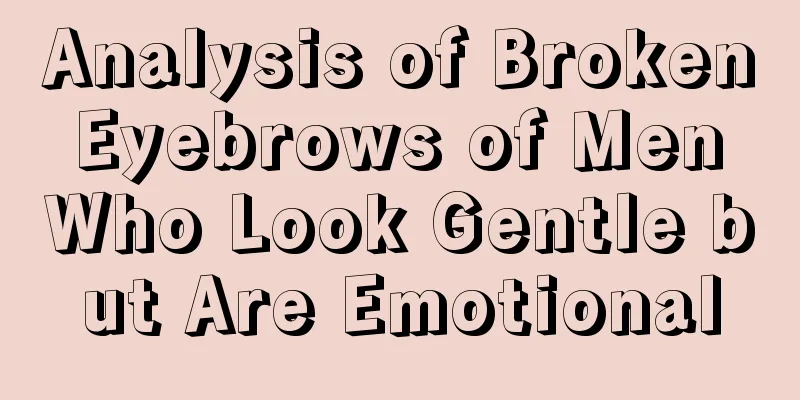 Analysis of Broken Eyebrows of Men Who Look Gentle but Are Emotional