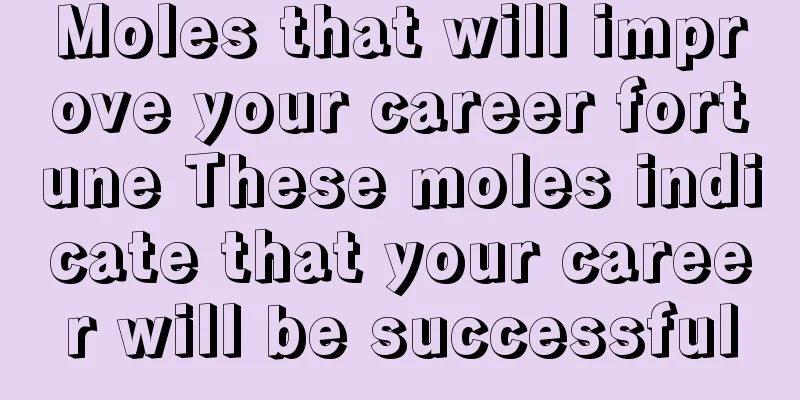 Moles that will improve your career fortune These moles indicate that your career will be successful