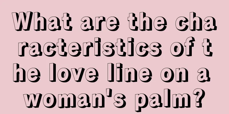 What are the characteristics of the love line on a woman's palm?