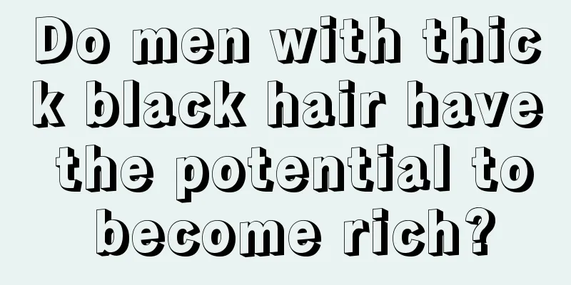 Do men with thick black hair have the potential to become rich?