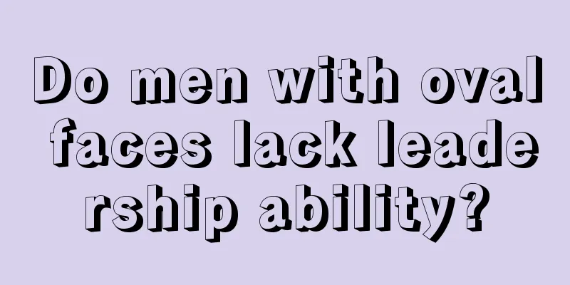 Do men with oval faces lack leadership ability?