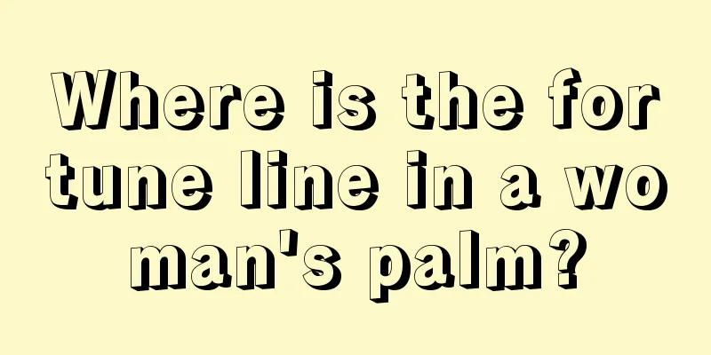 Where is the fortune line in a woman's palm?