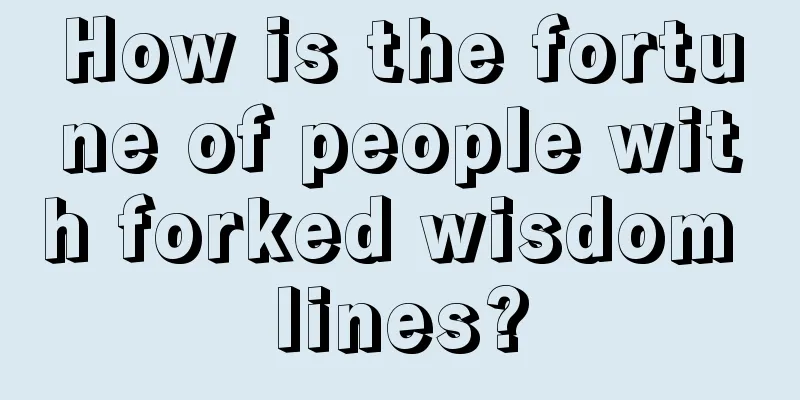 How is the fortune of people with forked wisdom lines?