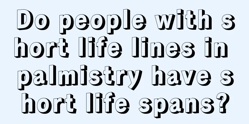 Do people with short life lines in palmistry have short life spans?
