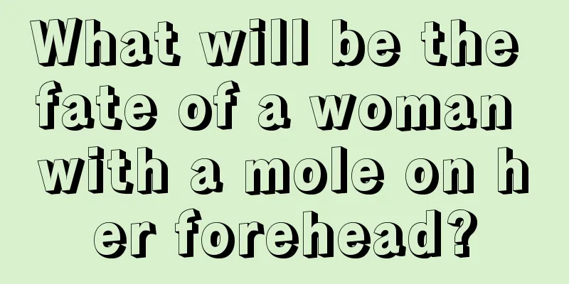 What will be the fate of a woman with a mole on her forehead?