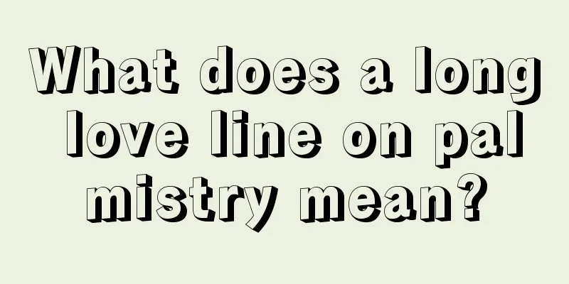 What does a long love line on palmistry mean?