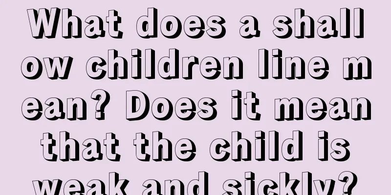 What does a shallow children line mean? Does it mean that the child is weak and sickly?