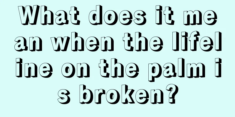 What does it mean when the lifeline on the palm is broken?