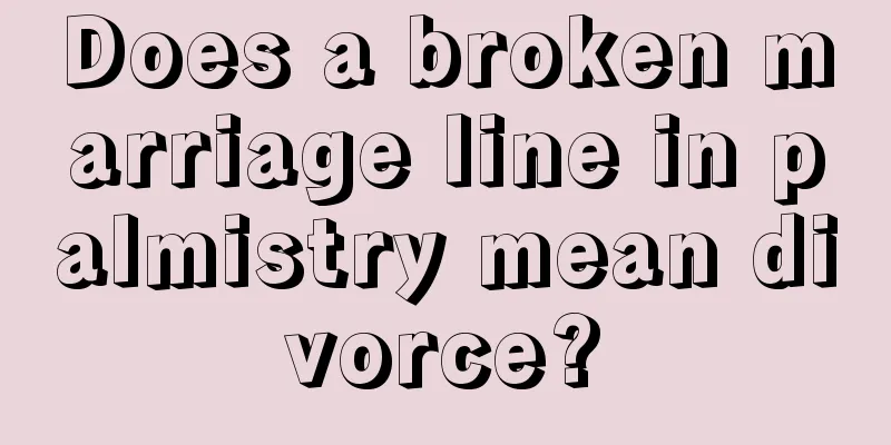 Does a broken marriage line in palmistry mean divorce?