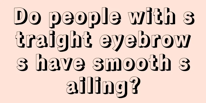 Do people with straight eyebrows have smooth sailing?