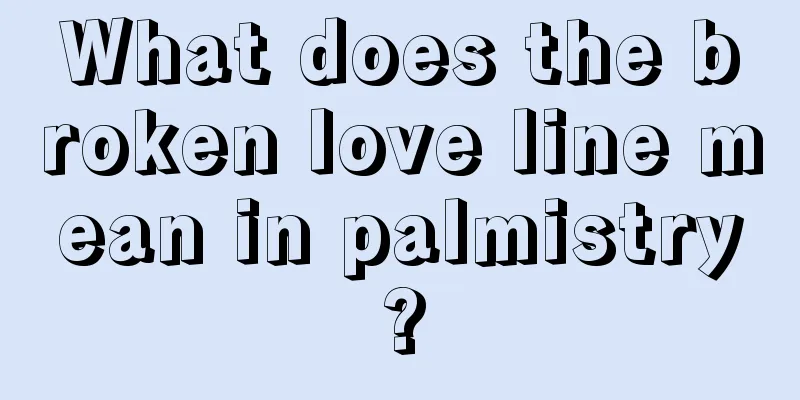 What does the broken love line mean in palmistry?