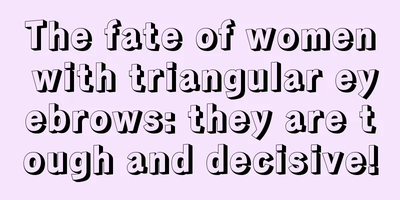 The fate of women with triangular eyebrows: they are tough and decisive!