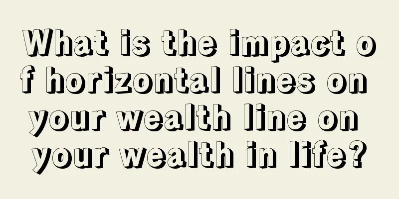 What is the impact of horizontal lines on your wealth line on your wealth in life?