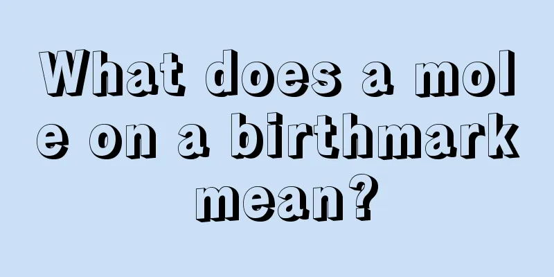 What does a mole on a birthmark mean?