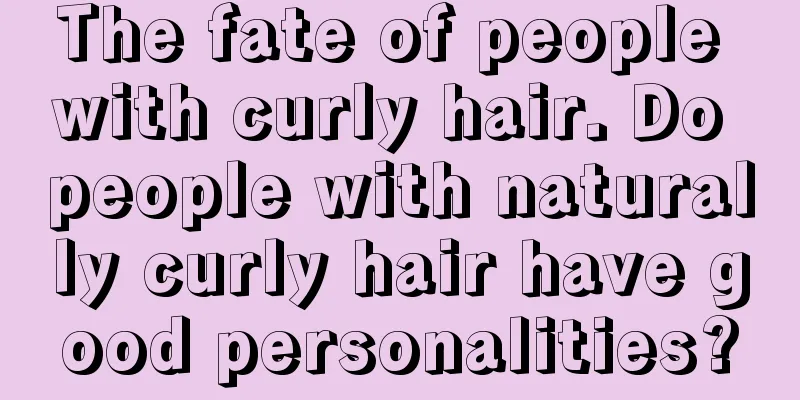 The fate of people with curly hair. Do people with naturally curly hair have good personalities?